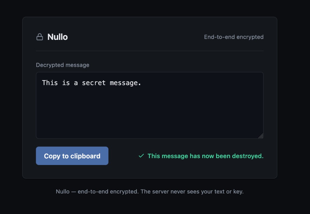 The recipient's browser showing a decrypted message and a notice that it has now been destroyed.